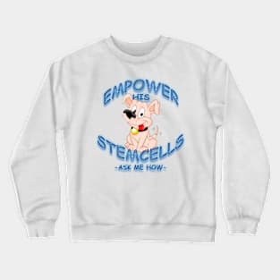 Empower His Stemcells Crewneck Sweatshirt